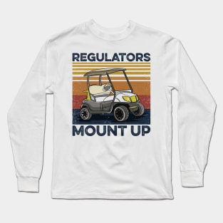 Regulators Mount Up Golf Long Sleeve T-Shirt